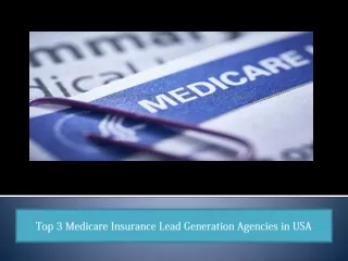 Top 3 Medicare Insurance Lead Generation Agencies in USA