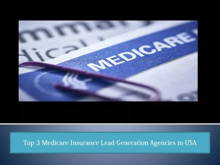 top 3 medicare insurance lead generation agencies