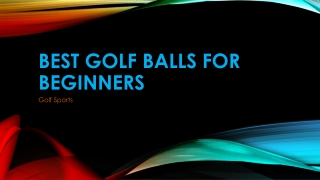 Best Golf Balls for Beginners