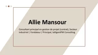 Allie Mansour - Une professionnelle affirmée
