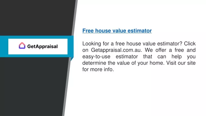 PPT Free House Value Estimator Getappraisal Com Au PowerPoint   Free House Value Estimator Looking For A Free N 