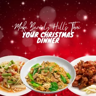 Make Beverly Hills Thai Your Christmas Dinner