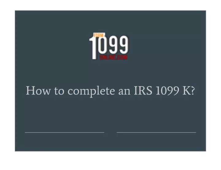 how to complete an irs 1099 k