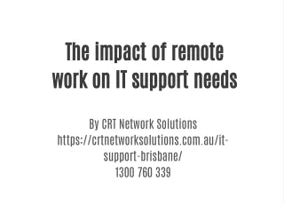 The impact of remote work on IT support needs