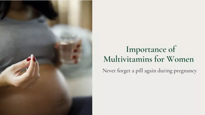 importance of multivitamins for women never