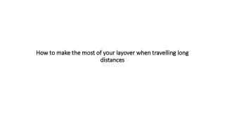 how to make the most of your layover when travelling long distances