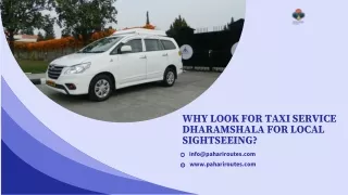 Why Look For Taxi Service Dharamshala For Local Sightseeing?