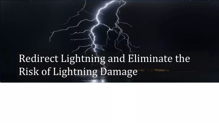 redirect lightning and eliminate the risk