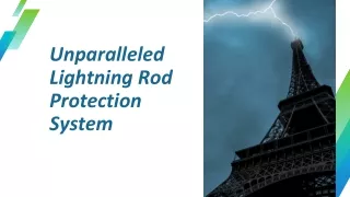 Unparalleled Lightning Rod Protection System