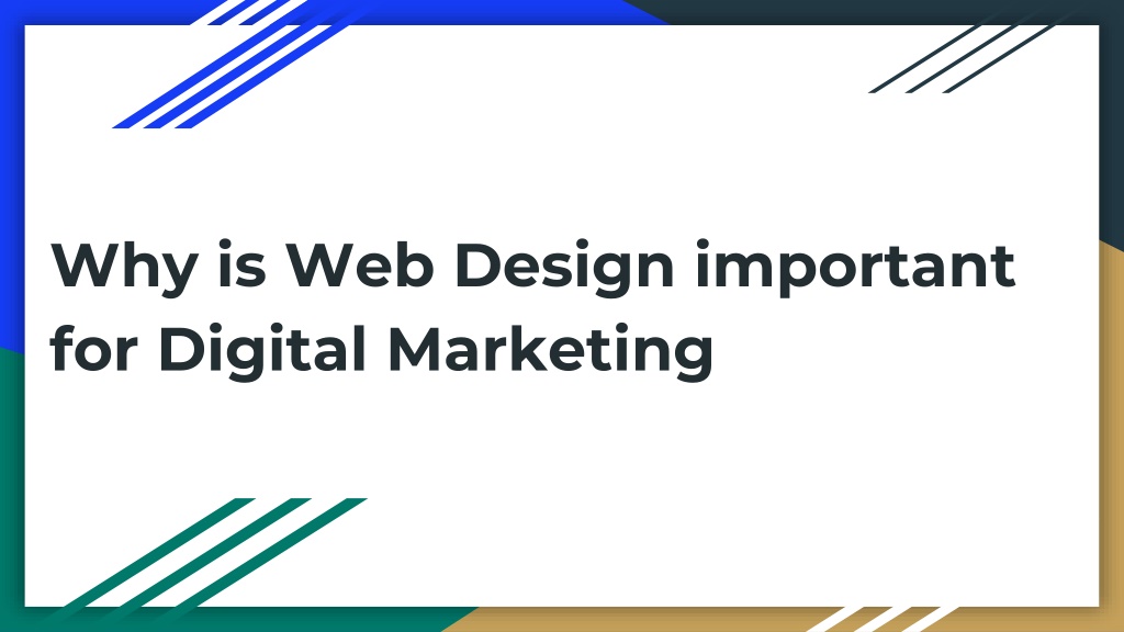 PPT - Why is Web Design important for Digital Marketing PowerPoint ...