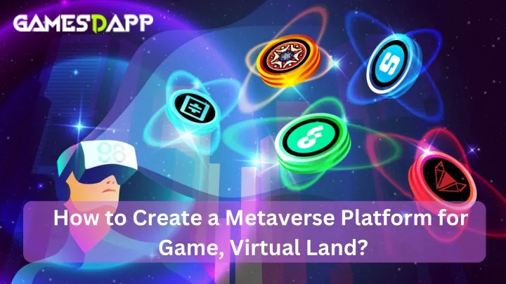 how to create a metaverse platform for game