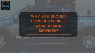 Why You Should Consider Vehicle Wrap Design Services