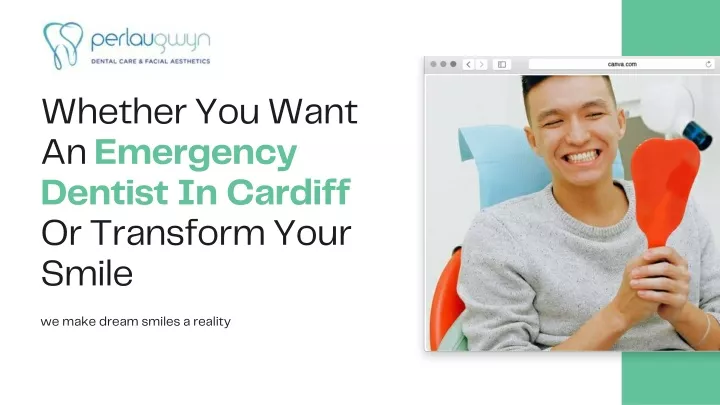 whether you want an emergency dentist in cardiff