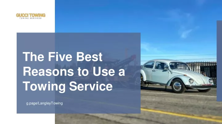 the five best reasons to use a towing service