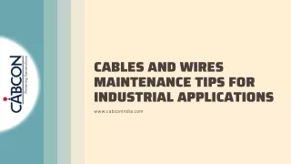 Cables and Wires Maintenance Tips For Industrial Applications