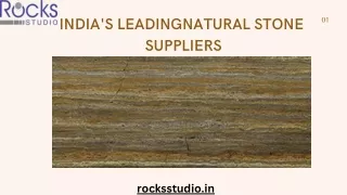 INDIA'S LEADINGNATURAL STONE SUPPLIERS