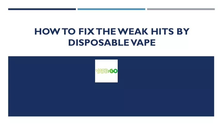 how to fix the weak hits by disposable vape