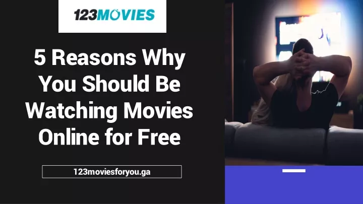 5 reasons why you should be watching movies online for free