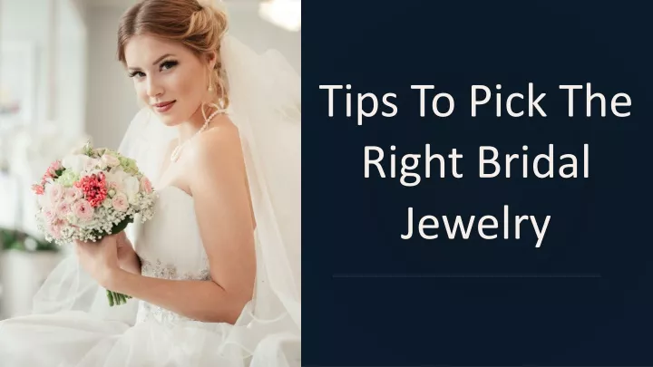 tips to pick the right bridal jewelry