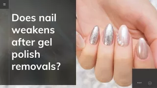 Does nail weakens after gel polish removals