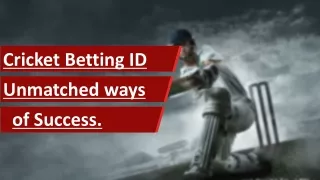 Cricket Betting ID - Unmatched ways of Success