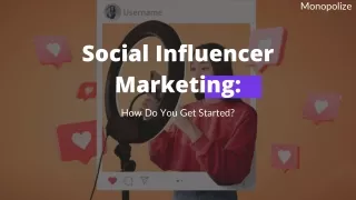 Social Influencer Marketing: How Do You Get Started