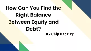 How Can You Find the Right Balance Between Equity and Debt |Hootan Melamed