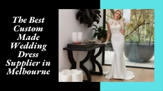 The Best Custom Made Wedding Dress Supplier in Melbourne