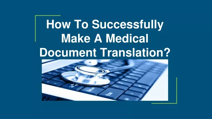 how to successfully make a medical document translation