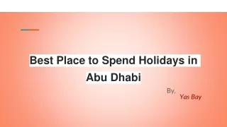 Best Place to Spend Holidays in Abu Dhabi