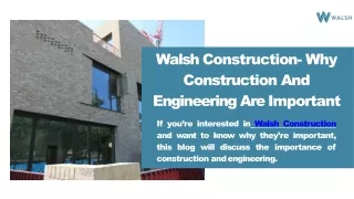 Walsh Construction- Why Construction And Engineering Are Important