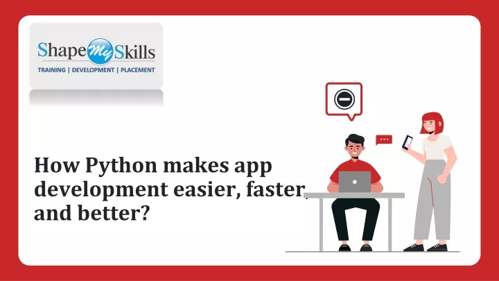 how python makes app development easier faster and better