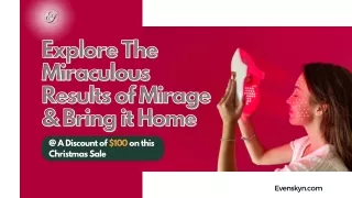 Explore the Miraculous Results of Mirage and Bring it Home at a Discount of $100