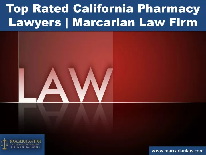 top rated california pharmacy lawyers marcarian law firm