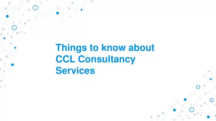 things to know about ccl consultancy services