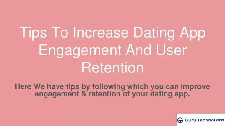 tips to increase dating app engagement and user retention