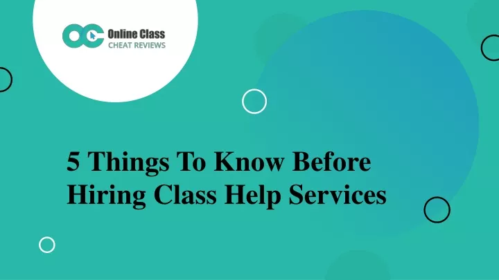 5 things to know before hiring class help services