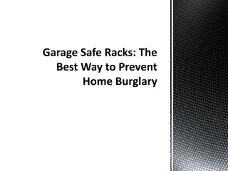 Garage Safe Racks: The Best Way to Prevent Home Burglary