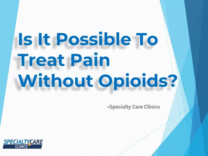 is it possible to treat pain without opioids