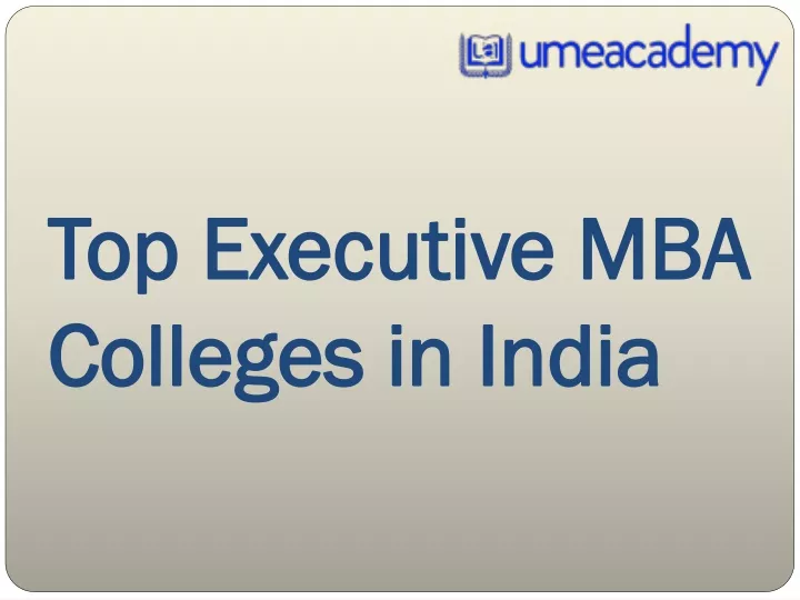 top executive mba top executive mba colleges