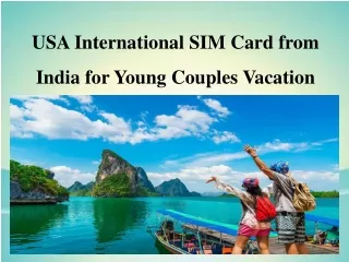 USA International SIM Card From India for Young Couples Vacation.