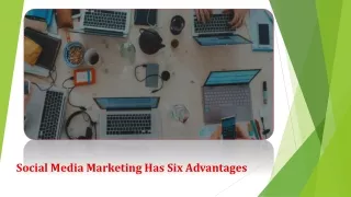 Social Media Marketing Has Six Advantages
