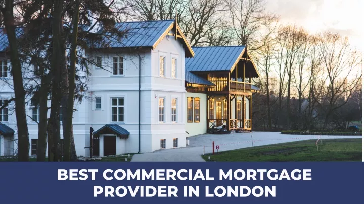 best commercial mortgage provider in london