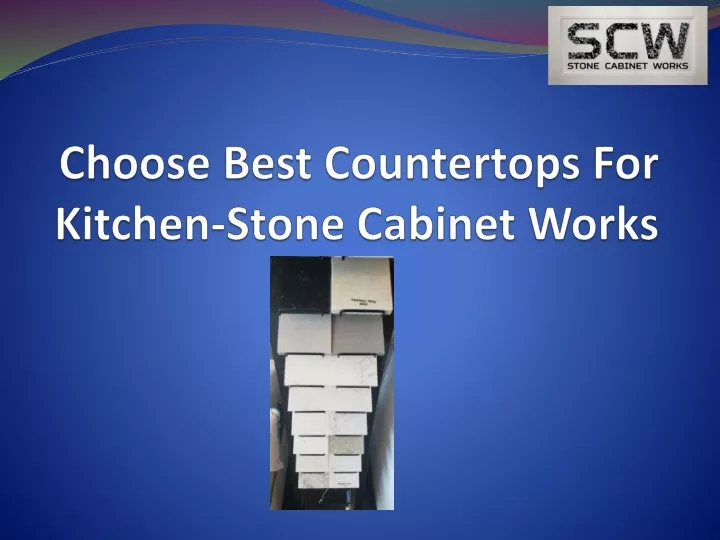 choose best countertops f or kitchen stone cabinet works