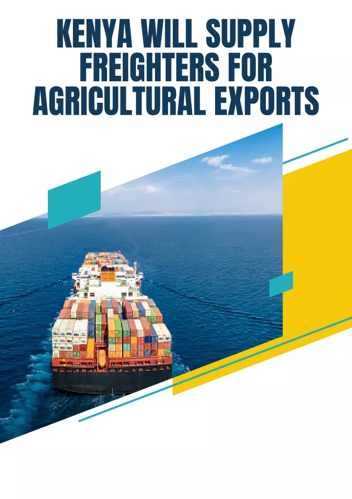 kenya will supply freighters for agricultural