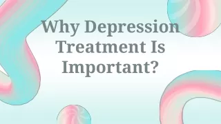 Why Depression Treatment Is Important?