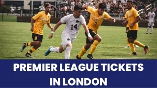 Premier League Tickets In London