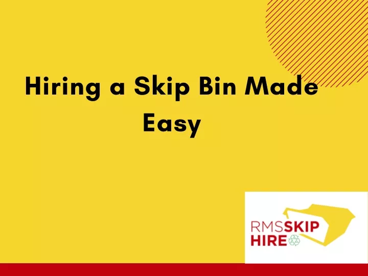 hiring a skip bin made easy