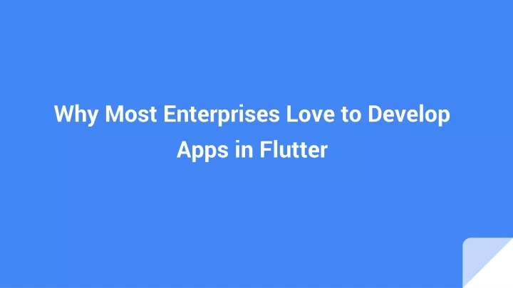 why most enterprises love to develop apps in flutter
