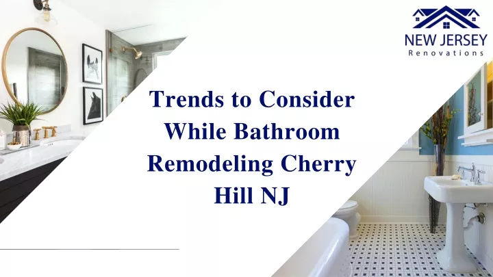 trends to consider while bathroom remodeling